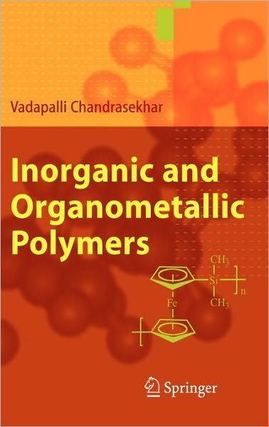 Cover for Vadapalli Chandrasekhar · Inorganic and Organometallic Polymers (Hardcover Book) [2005 edition] (2005)
