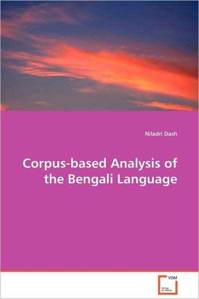 Cover for Niladri Dash · Corpus-based Analysis of the Bengali Language (Pocketbok) (2009)