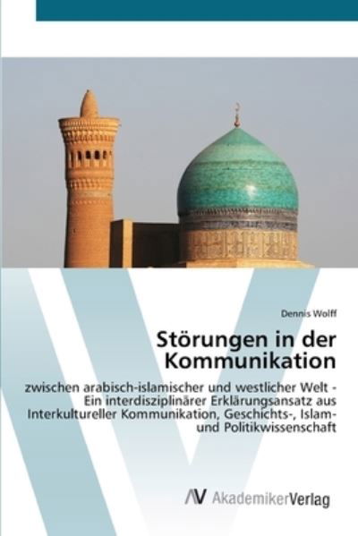 Störungen in der Kommunikation - Wolff - Kirjat -  - 9783639424744 - perjantai 8. kesäkuuta 2012