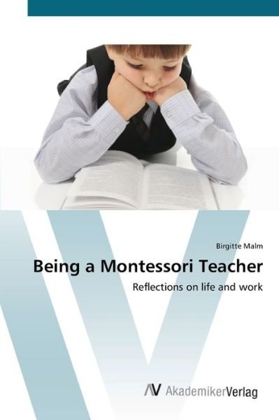 Cover for Malm · Being a Montessori Teacher (Book) (2012)