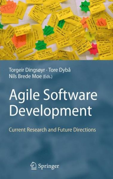 Cover for Torgeir Dingsoyr · Agile Software Development: Current Research and Future Directions (Hardcover Book) (2010)