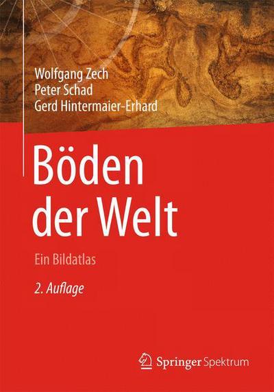 Cover for Wolfgang Zech · Boden der Welt: Ein Bildatlas (Hardcover Book) (2014)