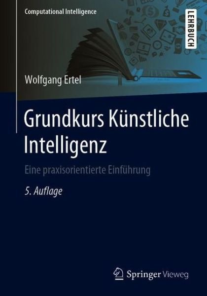Cover for Ertel · Grundkurs Kuenstliche Intelligenz (Bog) (2021)