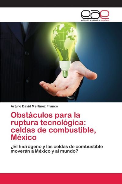 Cover for Arturo David Martínez Franco · Obstaculos para la ruptura tecnologica (Paperback Book) (2013)