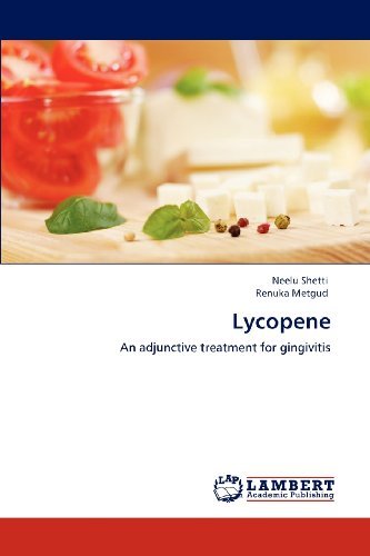 Lycopene: an Adjunctive Treatment for Gingivitis - Renuka Metgud - Bøger - LAP LAMBERT Academic Publishing - 9783659112744 - 10. maj 2012