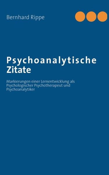 Cover for Bernhard Rippe · Psychoanalytische Zitate (Paperback Book) [German edition] (2013)