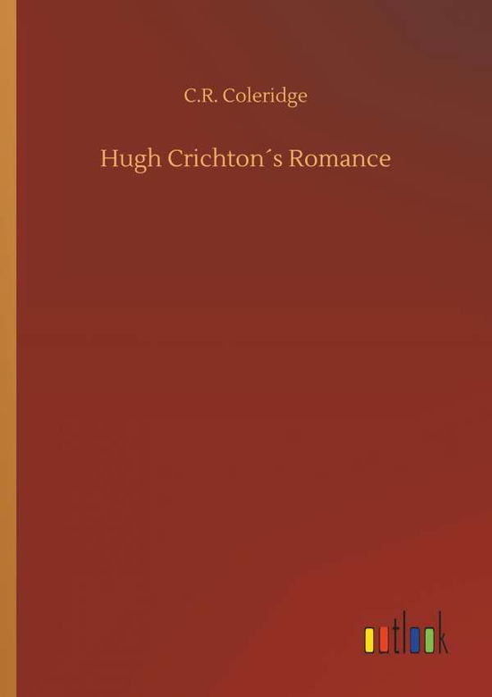 Cover for Coleridge · Hugh Crichton's Romance (Book) (2018)