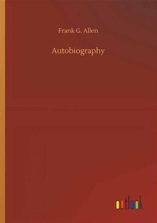 Autobiography - Allen - Livres -  - 9783734071744 - 25 septembre 2019