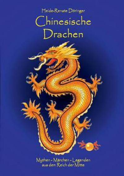 Cover for Heide-renate Doringer · Chinesische Drachen (Paperback Book) (2015)