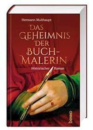 Cover for Hermann Multhaupt · Das Geheimnis der Buchmalerin (Book) (2022)
