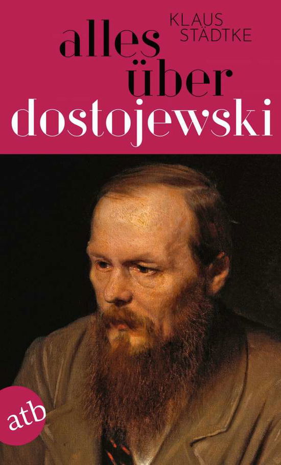 Cover for Klaus Städtke · Alles über Dostojewski (Paperback Book) (2021)