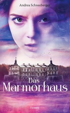 Cover for Andrea Schnebeerger · Das Marmorhaus (Paperback Book) (2020)