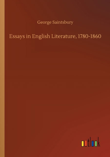 Cover for George Saintsbury · Essays in English Literature, 1780-1860 (Paperback Book) (2020)