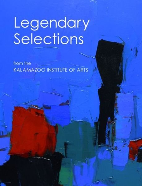 Katherine Ransbottom · Legendary Selections from the Kalamazoo Institute of Arts (Paperback Bog) (2024)