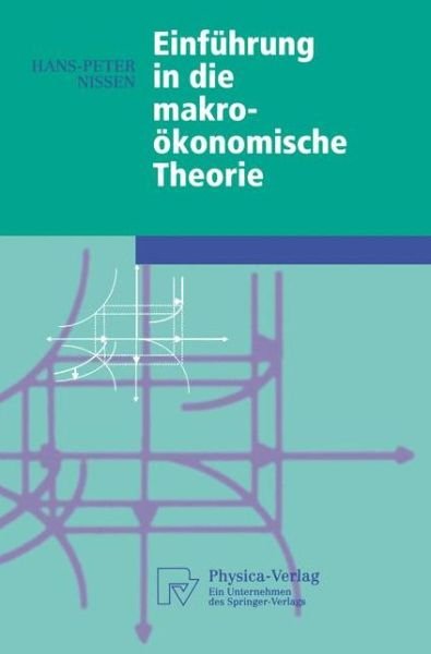 Cover for Hans-Peter Nissen · Einfuhrung in Die Makrooekonomische Theorie - Physica-Lehrbuch (Paperback Book) [1999 edition] (1999)
