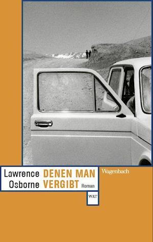 Cover for Lawrence Osborne · Denen man vergibt (Book) (2024)