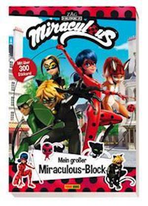 Miraculous: Mein großer Miraculous-Block - Panini Verlags GmbH - Livros - Panini Verlags GmbH - 9783833240744 - 1 de dezembro de 2021