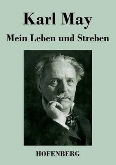 Cover for Karl May · Mein Leben Und Streben (Paperback Book) (2014)