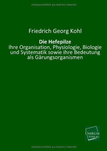 Cover for Friedrich Georg Kohl · Die Hefepilze (Paperback Book) [German edition] (2013)