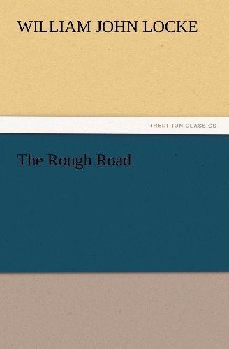 Cover for William John Locke · The Rough Road (Tredition Classics) (Paperback Bog) (2012)