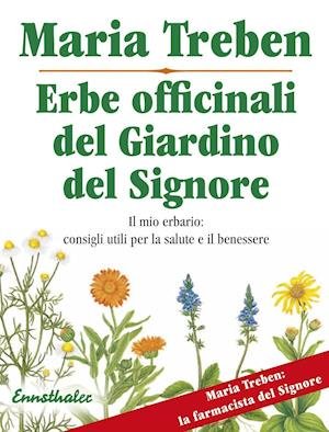 Cover for Maria Treben · Erbe officinali del Giardino del Signore : Il mio erbario (Paperback Book) (2015)