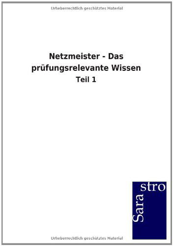 Cover for Sarastro Gmbh · Netzmeister - Das prufungsrelevante Wissen (Paperback Book) [German edition] (2012)