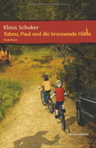 Cover for Klaus Schuker · Tabea, Paul Und Die Brennende Hütte (Paperback Book) [German edition] (2018)