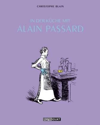 Cover for Blain · In der Küche mit Alain Passard (Book)
