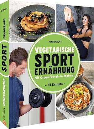 Cover for Photoart · Vegetarische Sporternährung (Bok) (2022)