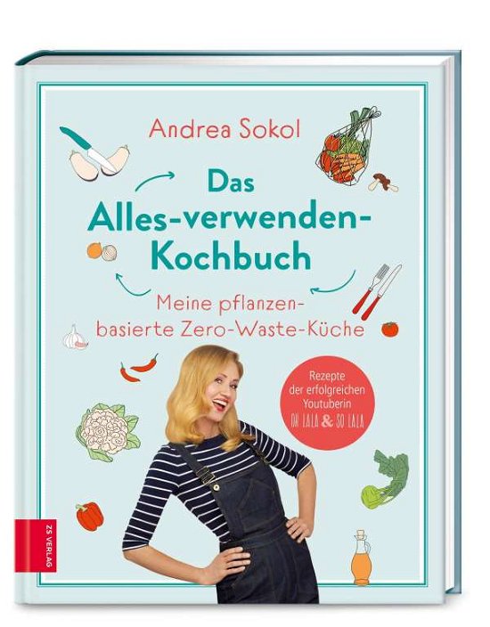 Cover for Sokol · Das Alles-verwenden-Kochbuch (Buch)