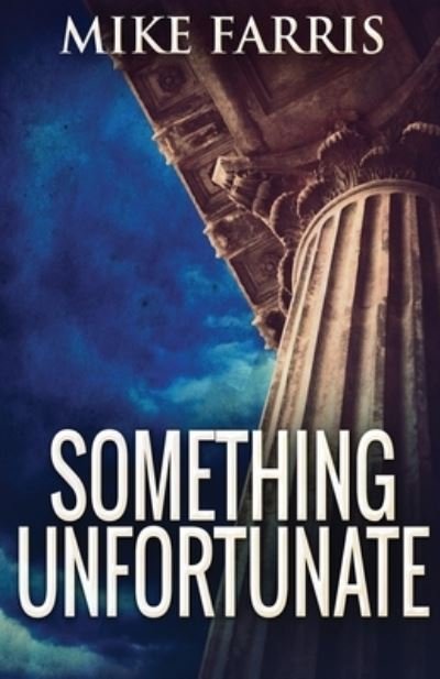 Cover for Mike Farris · Something Unfortunate (Pocketbok) (2021)
