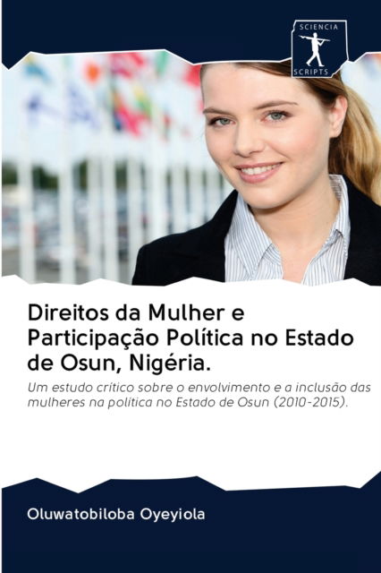 Cover for Oluwatobiloba Oyeyiola · Direitos da Mulher e Participacao Politica no Estado de Osun, Nigeria. (Paperback Book) (2020)