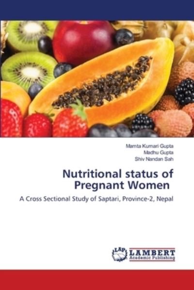 Cover for Gupta · Nutritional status of Pregnant Wo (Bok) (2020)