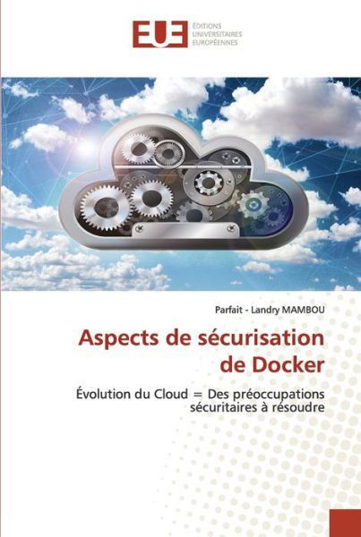 Cover for Parfait - Landry Mambou · Aspects de securisation de Docker (Pocketbok) (2021)