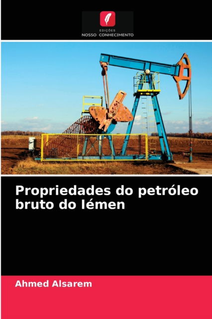 Cover for Ahmed Alsarem · Propriedades do petroleo bruto do Iemen (Paperback Book) (2021)