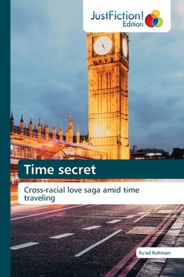 Time secret - Fu'ad Rahman - Livros - KS Omniscriptum Publishing - 9786203578744 - 3 de fevereiro de 2022