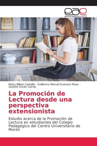 Cover for Betsy Bilbao Carballo · La Promocion de Lectura desde una perspectiva extensionista (Paperback Bog) (2021)