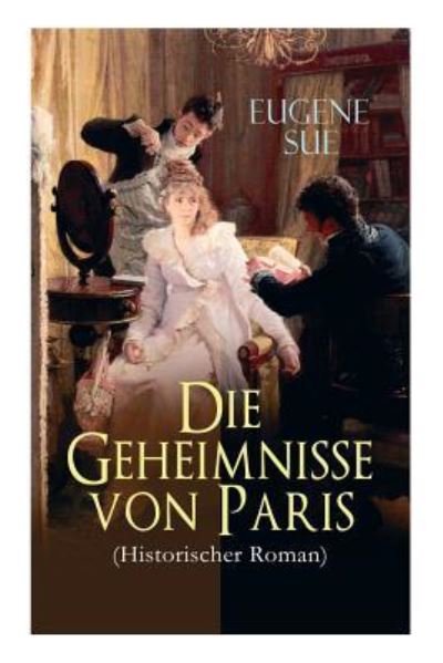 Cover for Eugene Sue · Die Geheimnisse von Paris (Paperback Bog) (2018)
