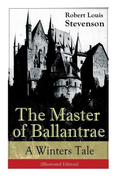 The Master of Ballantrae - Robert Louis Stevenson - Bøger - E-Artnow - 9788026890744 - 13. december 2018