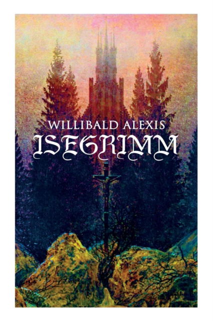 Cover for Willibald Alexis · Isegrimm (Paperback Book) (2018)