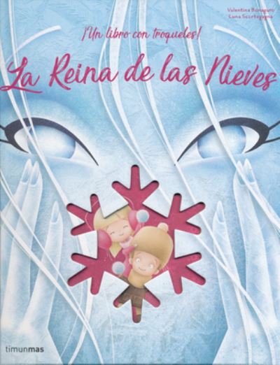 Cover for Valentina Bonaguro · La Reina de Las Nieves (Hardcover Book) (2019)