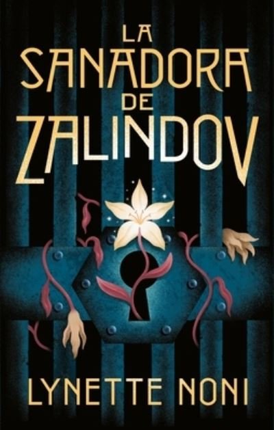 Cover for Lynette Noni · La sanadora de Zalindov (Pocketbok) (2023)