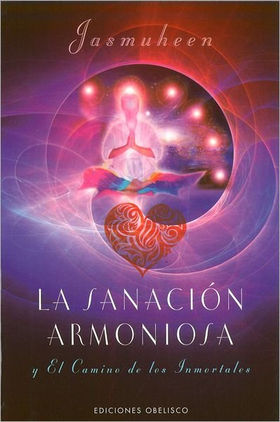 Cover for Jasmuheen · Sanacion Armoniosa (Spotlight On...) (Spanish Edition) (Paperback Book) [Spanish, Tra edition] (2007)