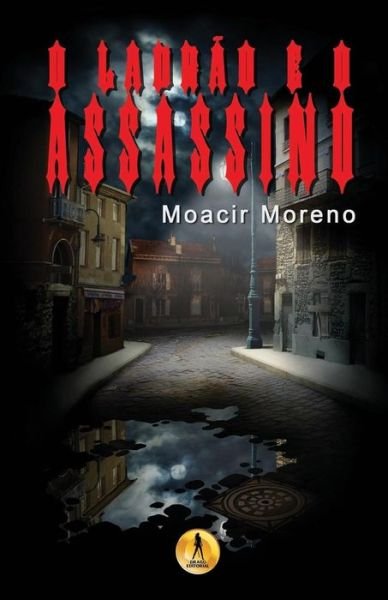 Cover for Moacir Moreno · O Ladrao e o Assassino (Paperback Bog) (2017)