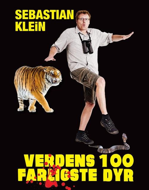 Verdens 100: Verdens 100 farligste dyr - Sebastian Klein - Books - CARLSEN - 9788711462744 - November 3, 2015