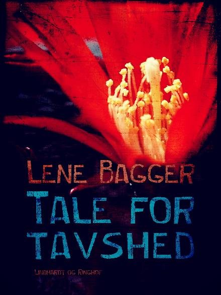 Cover for Lene Bagger · Tale for tavshed (Sewn Spine Book) [1.º edición] (2018)
