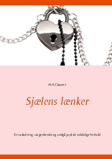 Sjælens lænker - M.A Clausen - Bøger - Books on Demand - 9788743030744 - 19. februar 2021