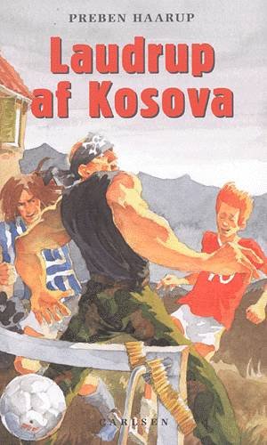 Cover for Preben Haarup · Laudrup af Kosova (Book) [1º edição] (2003)