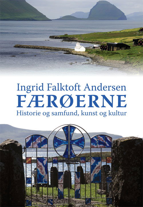 Færøerne - Ingrid F. Andersen - Livres - Hovedland - 9788770702744 - 15 juin 2012