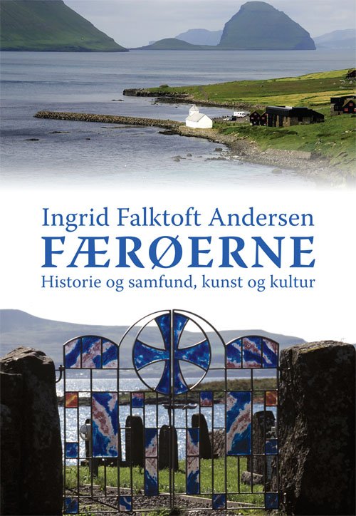 Færøerne - Ingrid F. Andersen - Books - Hovedland - 9788770702744 - June 15, 2012